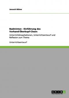 Badminton - Einführung des Vorhand-Überkopf-Clears