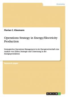 Operations Strategy in Energy/Electricity Production