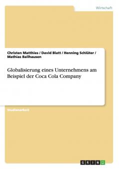 Globalisierung eines Unternehmens. Die Coca Cola Company.