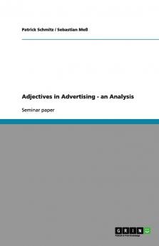 Adjectives in Advertising - an Analysis
