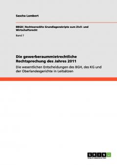 Die gewerberaummietrechtliche Rechtsprechung des Jahres 2011