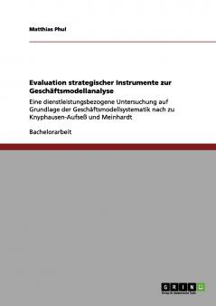 Evaluation strategischer Instrumente zur Geschäftsmodellanalyse