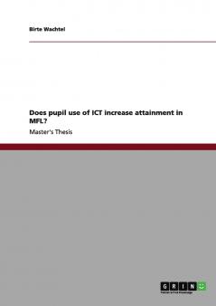 Does pupil use of ICT increase attainment in MFL?