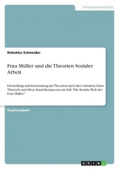Frau Müller und die Theorien Sozialer Arbeit