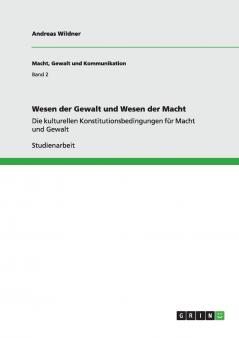 Wesen der Gewalt und Wesen der Macht