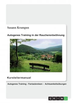 Autogenes Training in der Raucherentwöhnung - Kursleitermanual