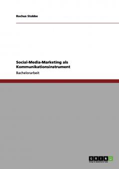 Social-Media-Marketing als Kommunikationsinstrument