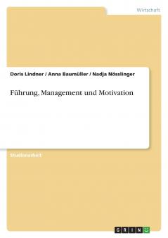 Führung Management und Motivation