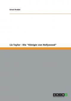 Liz Taylor - Die Königin von Hollywood