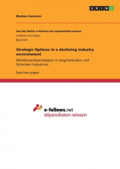 Strategic Options in a declining industry environment