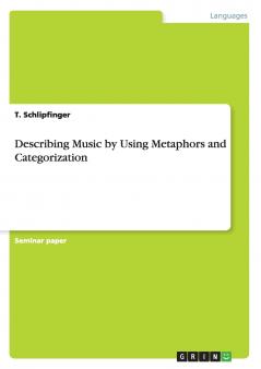 Describing Music by Using Metaphors and Categorization