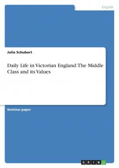 Daily Life in Victorian England