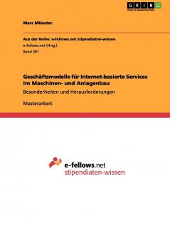 Geschäftsmodelle für Internet-basierte Services im Maschinen- und Anlagenbau
