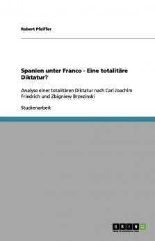 Spanien unter Franco - Eine totalitäre Diktatur?
