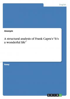 A structural analysis of Frank Capra's It's a wonderful life