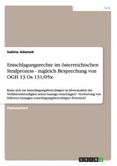 Entschlagungsrechte im österreichischen Strafprozess - zugleich Besprechung von OGH 13 Os 131/05x