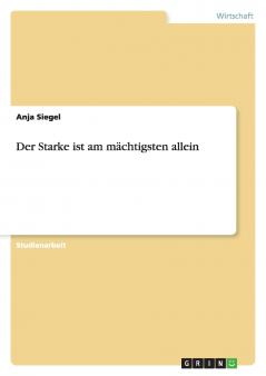 Der Starke ist am mächtigsten allein