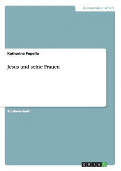 Jesus und seine Frauen