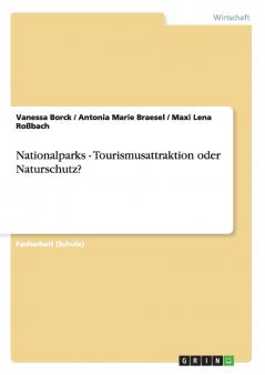 Nationalparks - Tourismusattraktion oder Naturschutz?