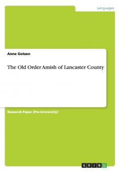 The Old Order Amish of Lancaster County