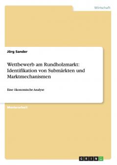 Wettbewerb am Rundholzmarkt