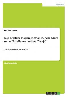 Der Erzähler Marjan Tomsic insbesondere seine Novellensammlung Vruja