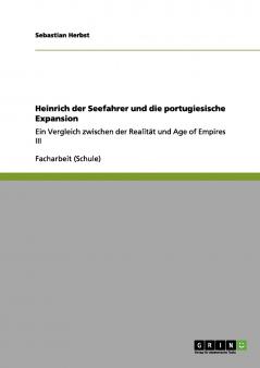 Heinrich der Seefahrer und die portugiesische Expansion