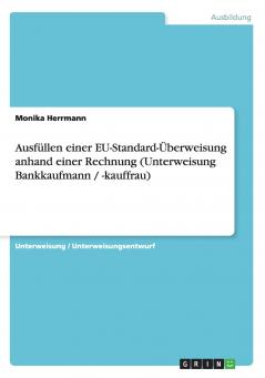 Ausfüllen einer EU-Standard-Überweisung anhand einer Rechnung (Unterweisung Bankkaufmann / -kauffrau)