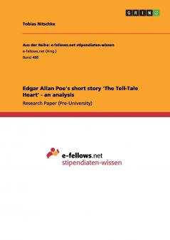 Edgar Allan Poe's short story 'The Tell-Tale Heart' - an analysis