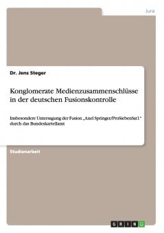 Konglomerate Medienzusammenschlüsse in der deutschen Fusionskontrolle