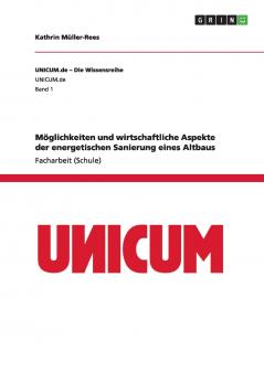 M��glichkeiten und wirtschaftliche Aspekte der energetischen Sanierung eines Altbaus