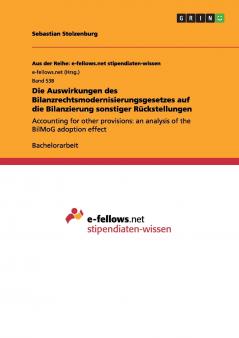 Die Auswirkungen des Bilanzrechtsmodernisierungsgesetzes auf die Bilanzierung sonstiger R��ckstellungen