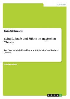 Schuld Strafe und Sühne im tragischen Theater