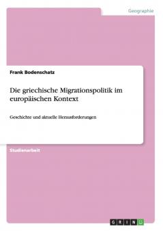 Die griechische Migrationspolitik im europäischen Kontext
