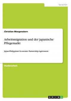 Arbeitsmigration und der japanische Pflegemarkt