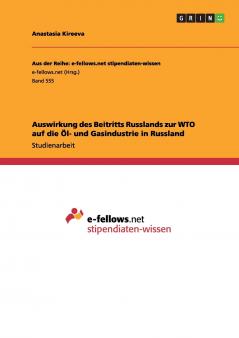 Auswirkung des Beitritts Russlands zur WTO  auf die Öl- und Gasindustrie in Russland