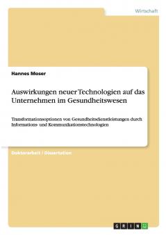 Auswirkungen neuer Technologien auf das Unternehmen im Gesundheitswesen