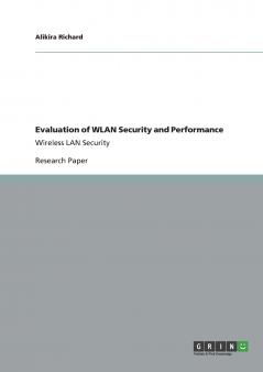 Evaluation of WLAN Security and Performance