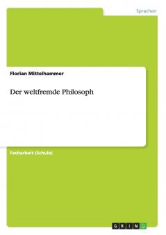 Der weltfremde Philosoph