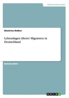 Lebenslagen älterer Migranten in Deutschland