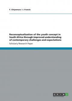 Reconceptualization of the youth concept in South Africa through improved understanding of contemporary challenges and expectations