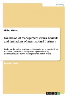 Evaluation of management issues benefits and limitations of international business