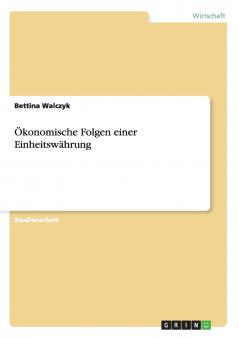 Ökonomische Folgen einer Einheitswährung