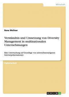 Verst��ndnis und Umsetzung von Diversity Management in multinationalen Unternehmungen