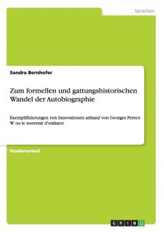 Zum formellen und gattungshistorischen Wandel der Autobiographie