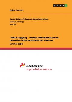 Meta-Tagging - Delito inform��tico en los mercados internacionales del Internet