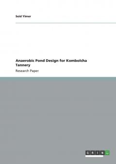 Anaerobic Pond Design for Kombolcha Tannery