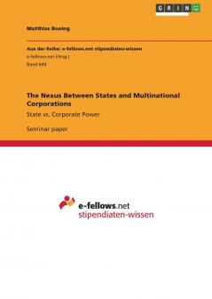The Nexus Between States and Multinational Corporations