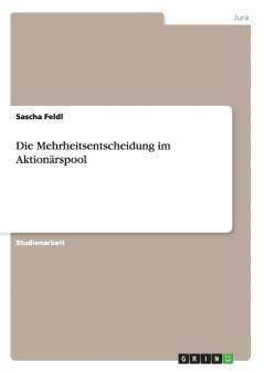 Die Mehrheitsentscheidung im Aktionärspool