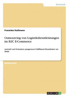 Outsourcing von Logistikdienstleistungen im B2C E-Commerce